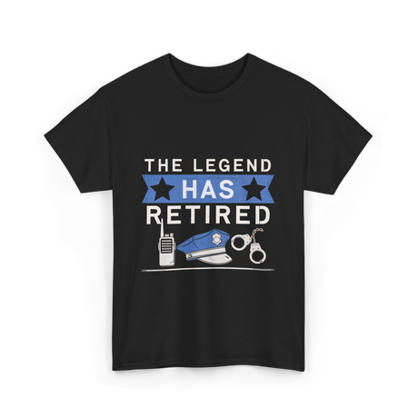 The Legend Has Retired Retirement T-Shirt - Black