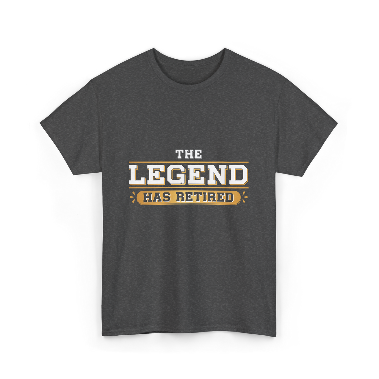 The Legend Has Retired Retirement T-Shirt - Dark Heather