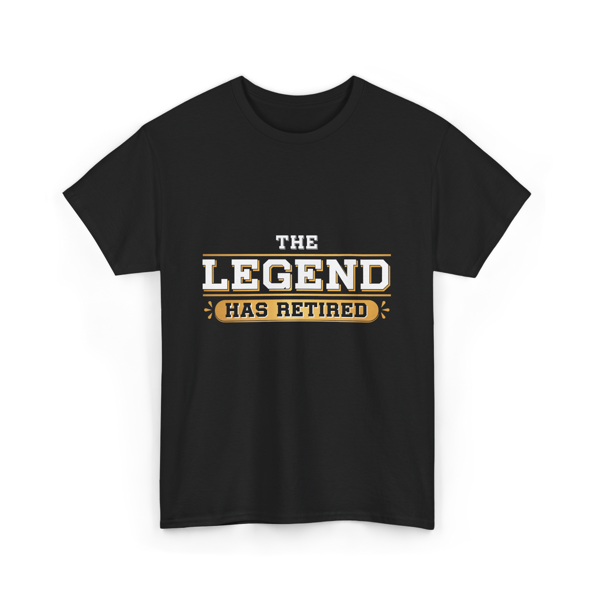 The Legend Has Retired Retirement T-Shirt - Black