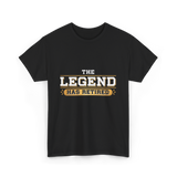 The Legend Has Retired Retirement T-Shirt - Black