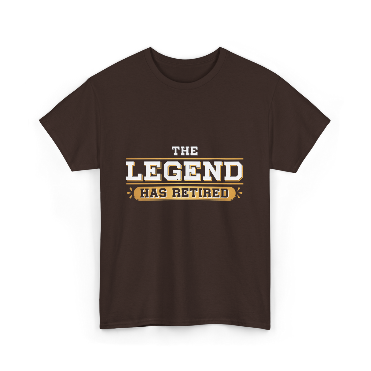 The Legend Has Retired Retirement T-Shirt - Dark Chocolate