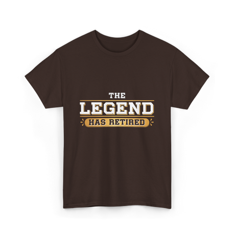 The Legend Has Retired Retirement T-Shirt - Dark Chocolate