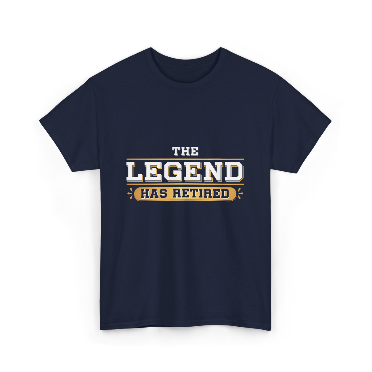 The Legend Has Retired Retirement T-Shirt - Navy