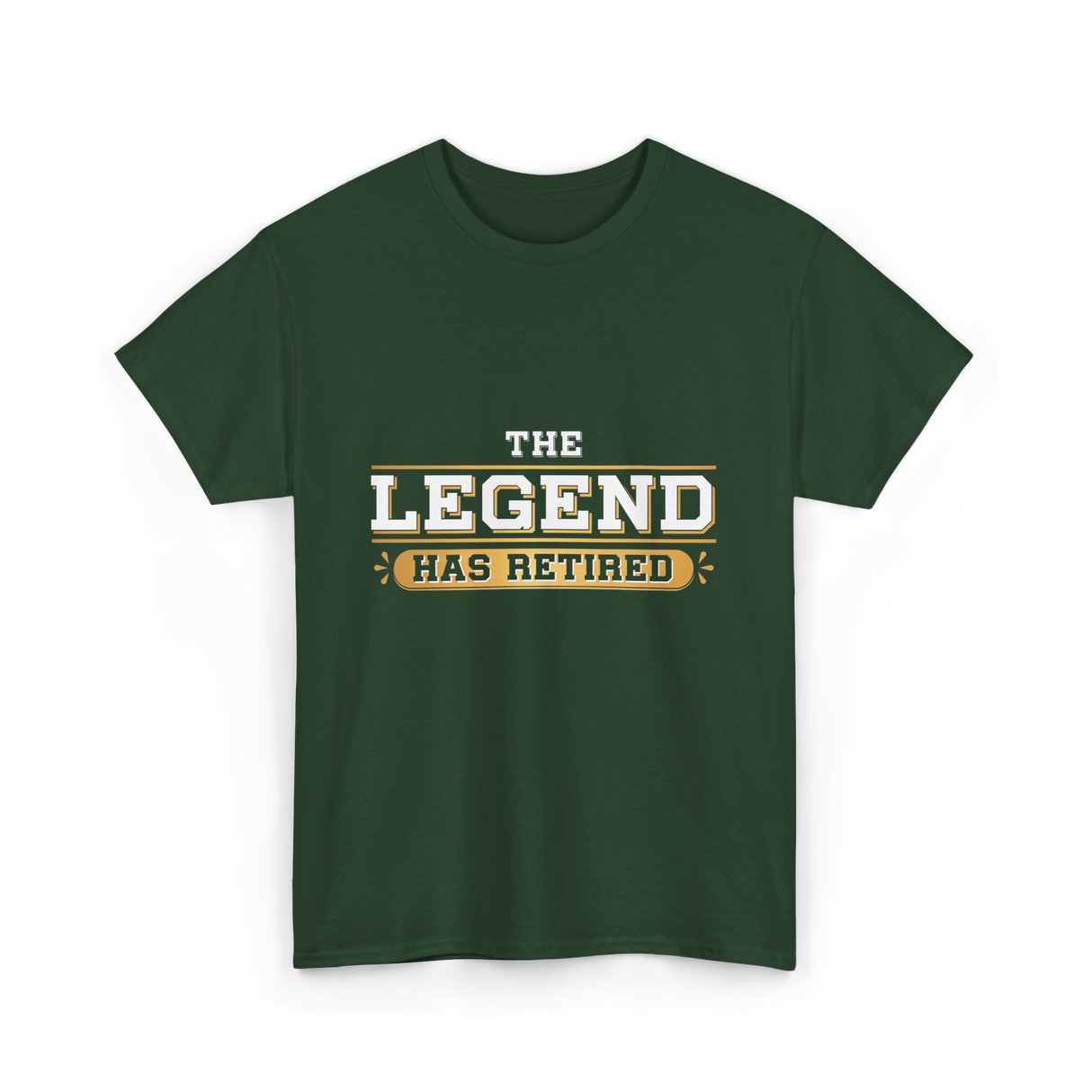 The Legend Has Retired Retirement T-Shirt - Forest Green