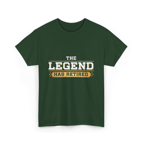 The Legend Has Retired Retirement T-Shirt - Forest Green