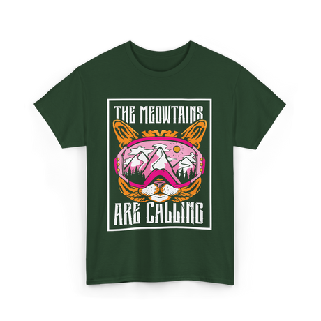 The Meowtains Are Calling Cat Skiing T-Shirt - Forest Green