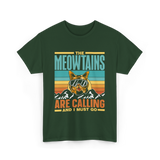 The Meowtains Are Calling Cat T-Shirt - Forest Green