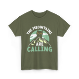 The Meowtains Are Calling Cat T-Shirt - Military Green