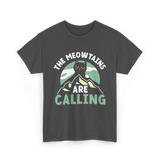 The Meowtains Are Calling Cat T-Shirt - Dark Heather