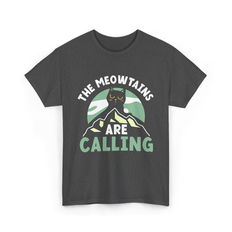 The Meowtains Are Calling Cat T-Shirt - Dark Heather