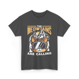 The Meowtains Are Calling Mountain Cat T-Shirt - Dark Heather