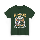 The Meowtains Are Calling Mountain Cat T-Shirt - Forest Green