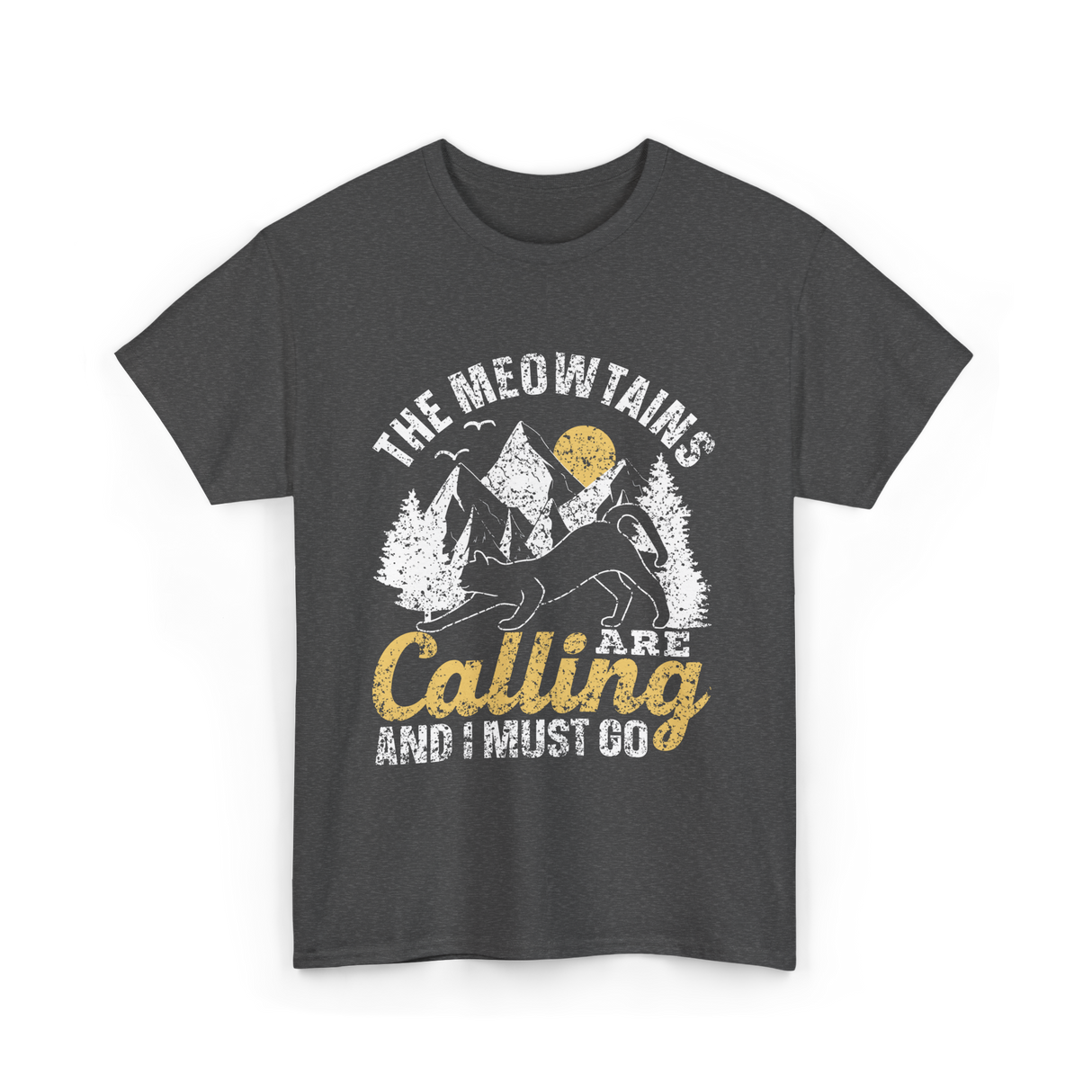 The Meowtains Are Calling Mountain T-Shirt - Dark Heather