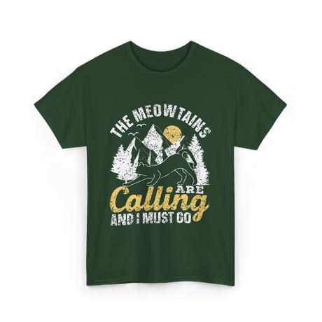 The Meowtains Are Calling Mountain T-Shirt - Forest Green