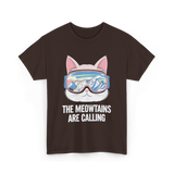 The Meowtains Are Calling Skiing Snowboarding T-Shirt - Dark Chocolate