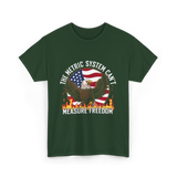 The Metric System Measure Freedom T-Shirt - Forest Green