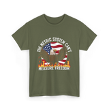 The Metric System Measure Freedom T-Shirt - Military Green