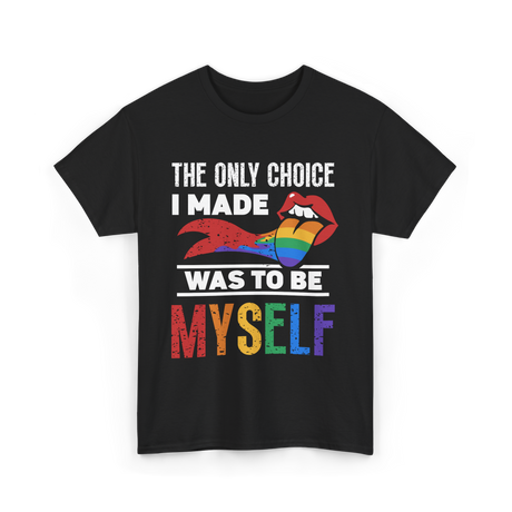 The Only Choice Myself Pride T-Shirt - Black