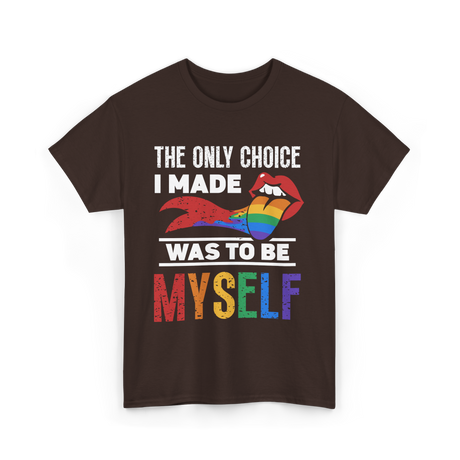 The Only Choice Myself Pride T-Shirt - Dark Chocolate