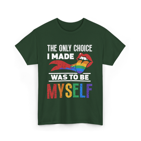 The Only Choice Myself Pride T-Shirt - Forest Green