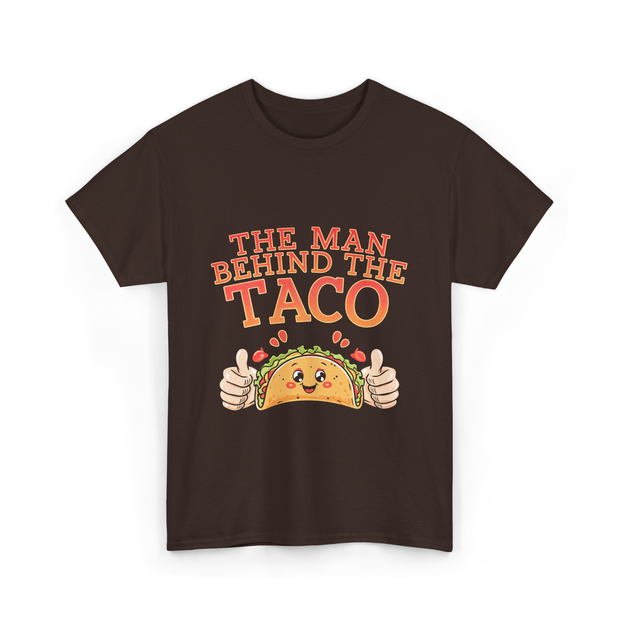 The Person Behind The Taco T-Shirt - Dark Chocolate