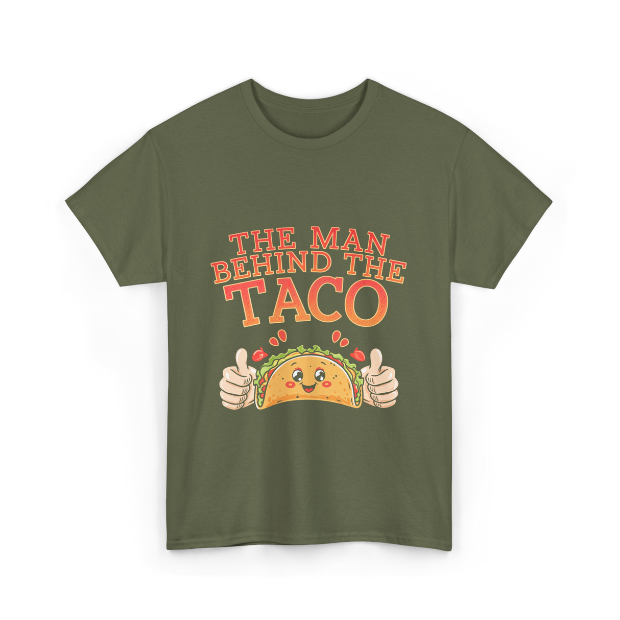 The Person Behind The Taco T-Shirt - Military Green