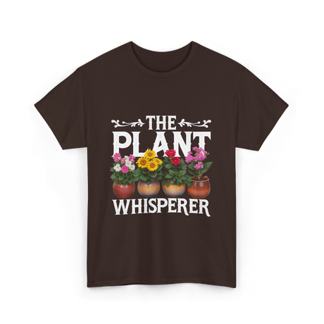 The Plant Whisperer Gardening T-Shirt - Dark Chocolate