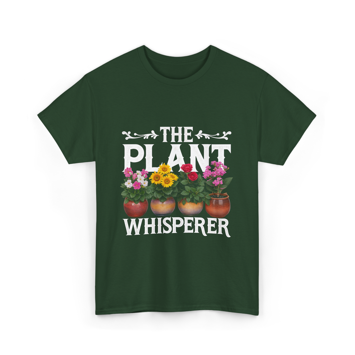 The Plant Whisperer Gardening T-Shirt - Forest Green