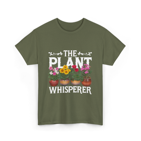 The Plant Whisperer Gardening T-Shirt - Military Green