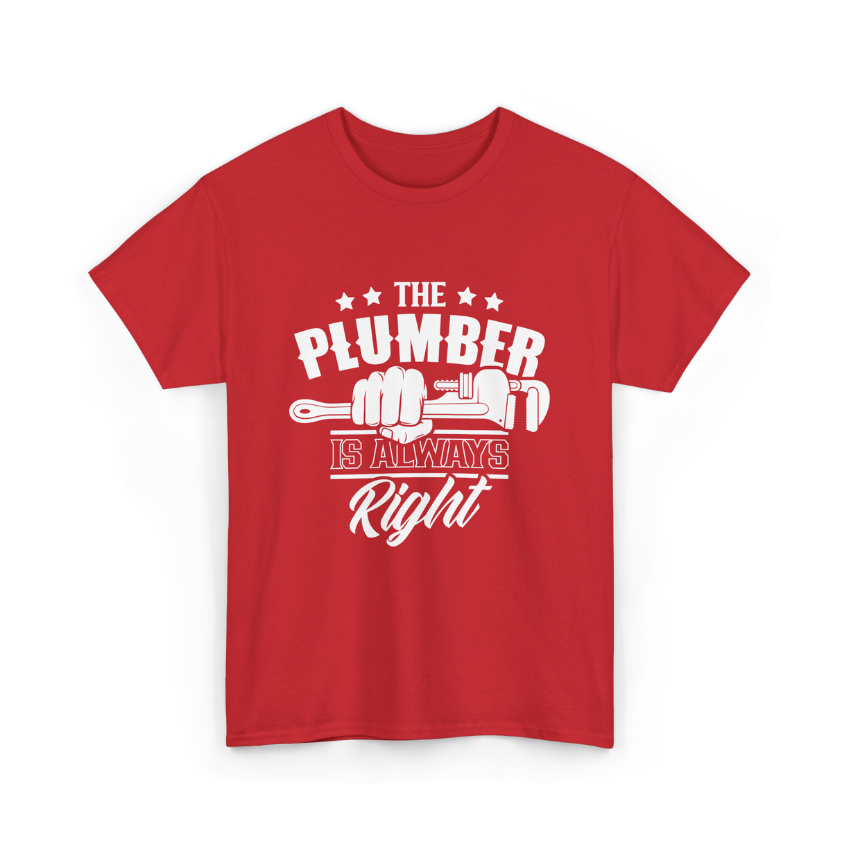 The Plumber Is Always Right Plumbing T-Shirt - Red