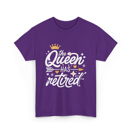 the Queen Has Retired Retirement T-Shirt - Purple