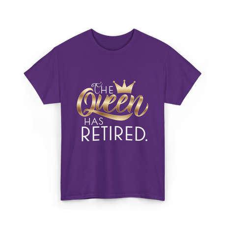 The Queen Has Retired Retirement T-Shirt - Purple