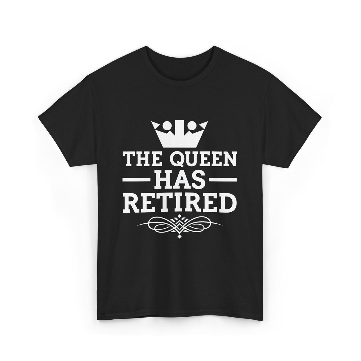 The Queen Has Retired Retirement T-Shirt - Black