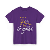 The Queen Has Retired Retirement T-Shirt - Purple