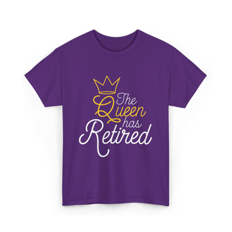 The Queen Has Retired Retirement T-Shirt - Purple