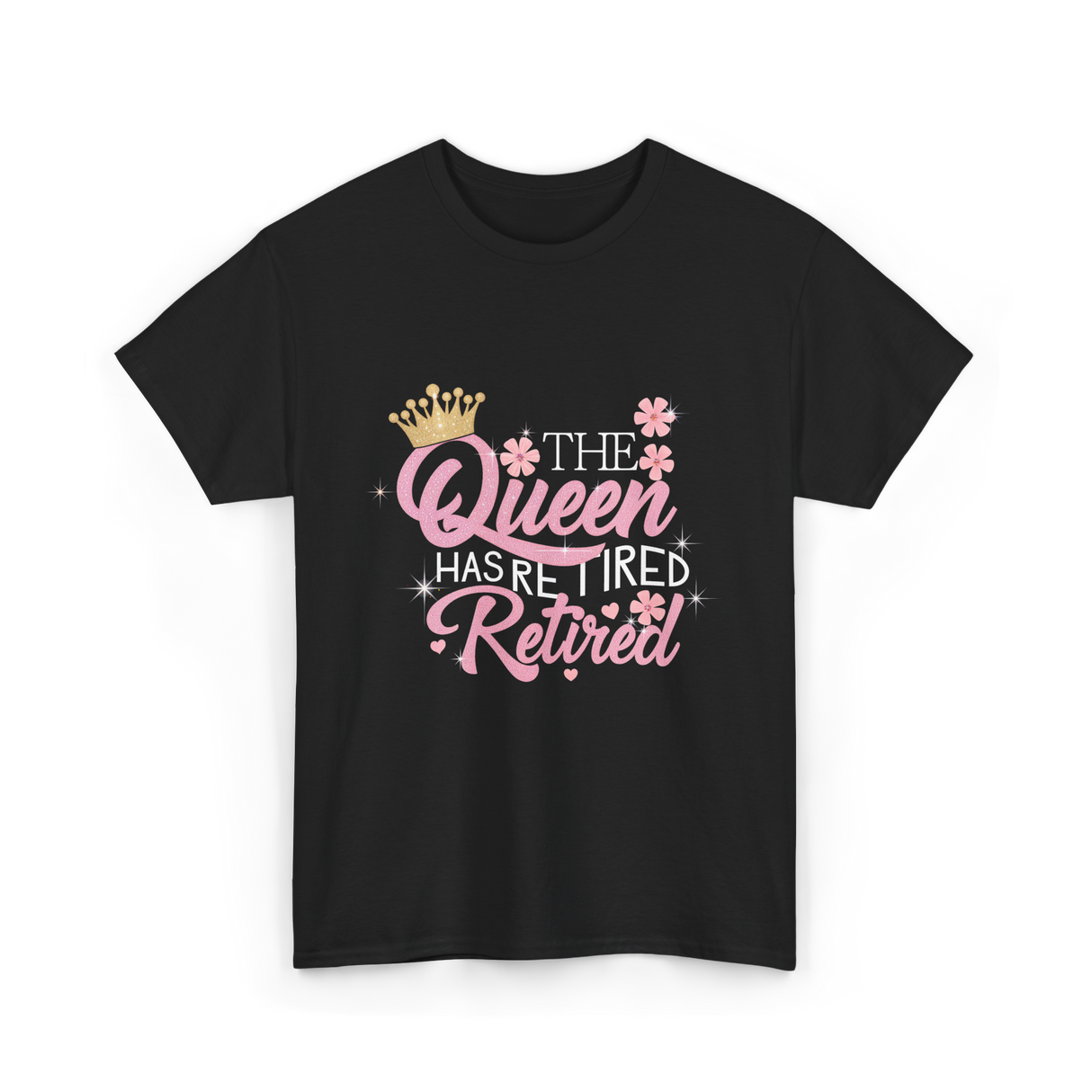 The Queen Has Retired Retirement T-Shirt - Black