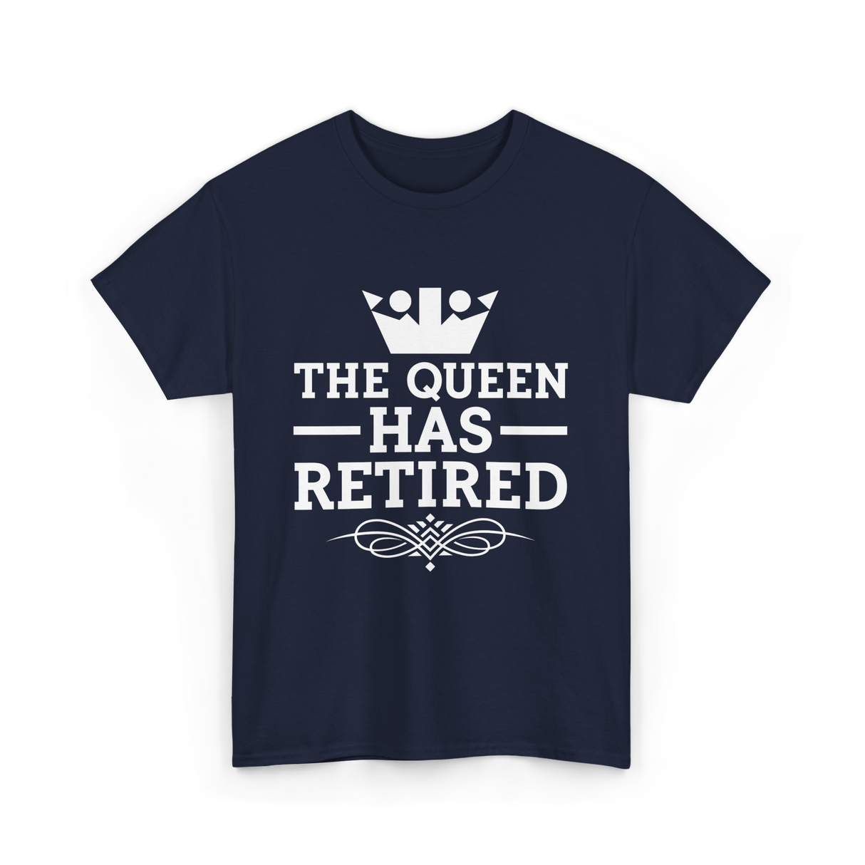 The Queen Has Retired Retirement T-Shirt - Navy