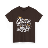 the Queen Has Retired Retirement T-Shirt - Dark Chocolate