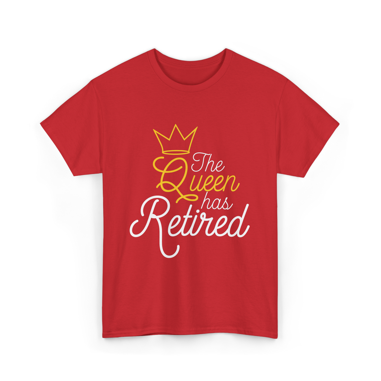 The Queen Has Retired Retirement T-Shirt - Red