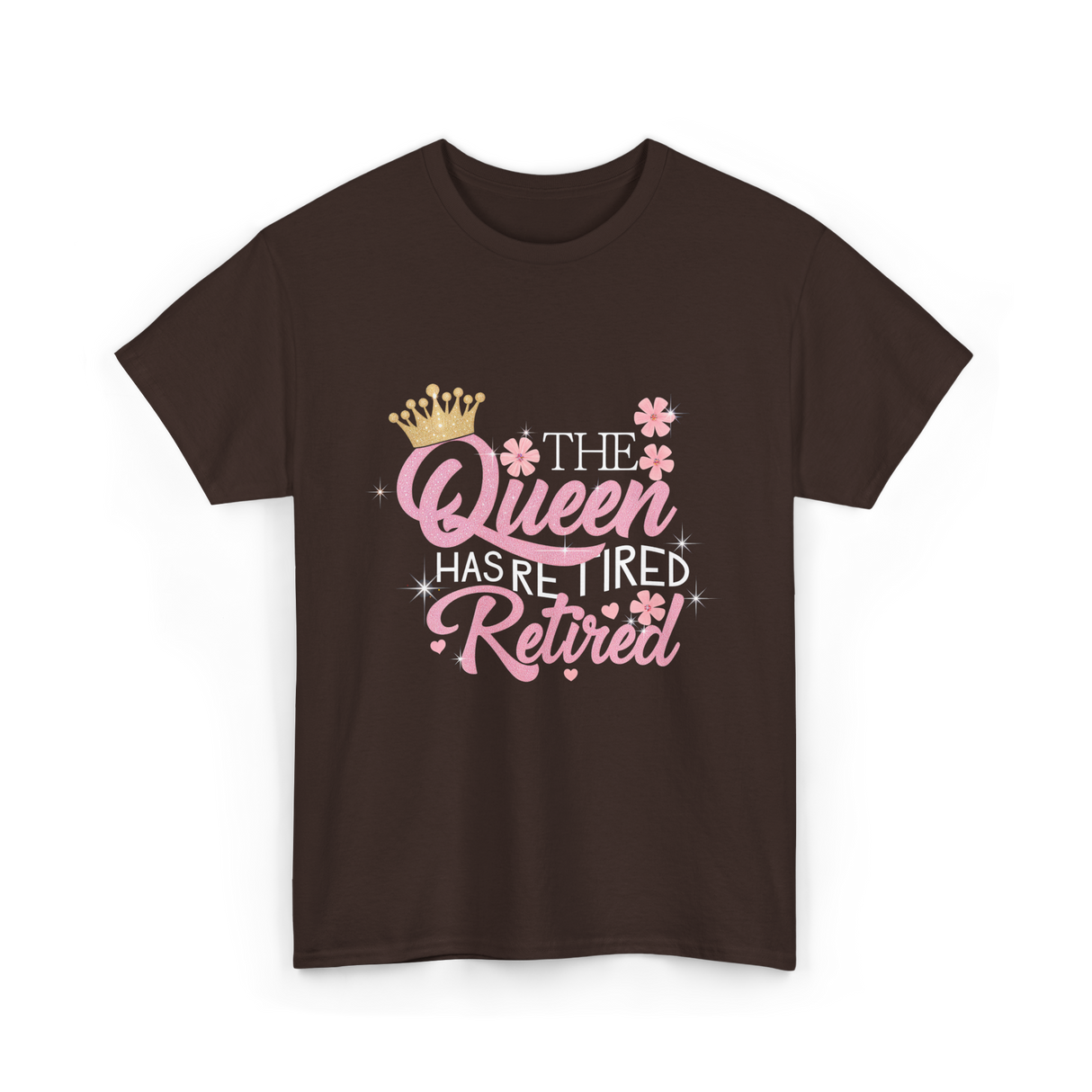 The Queen Has Retired Retirement T-Shirt - Dark Chocolate