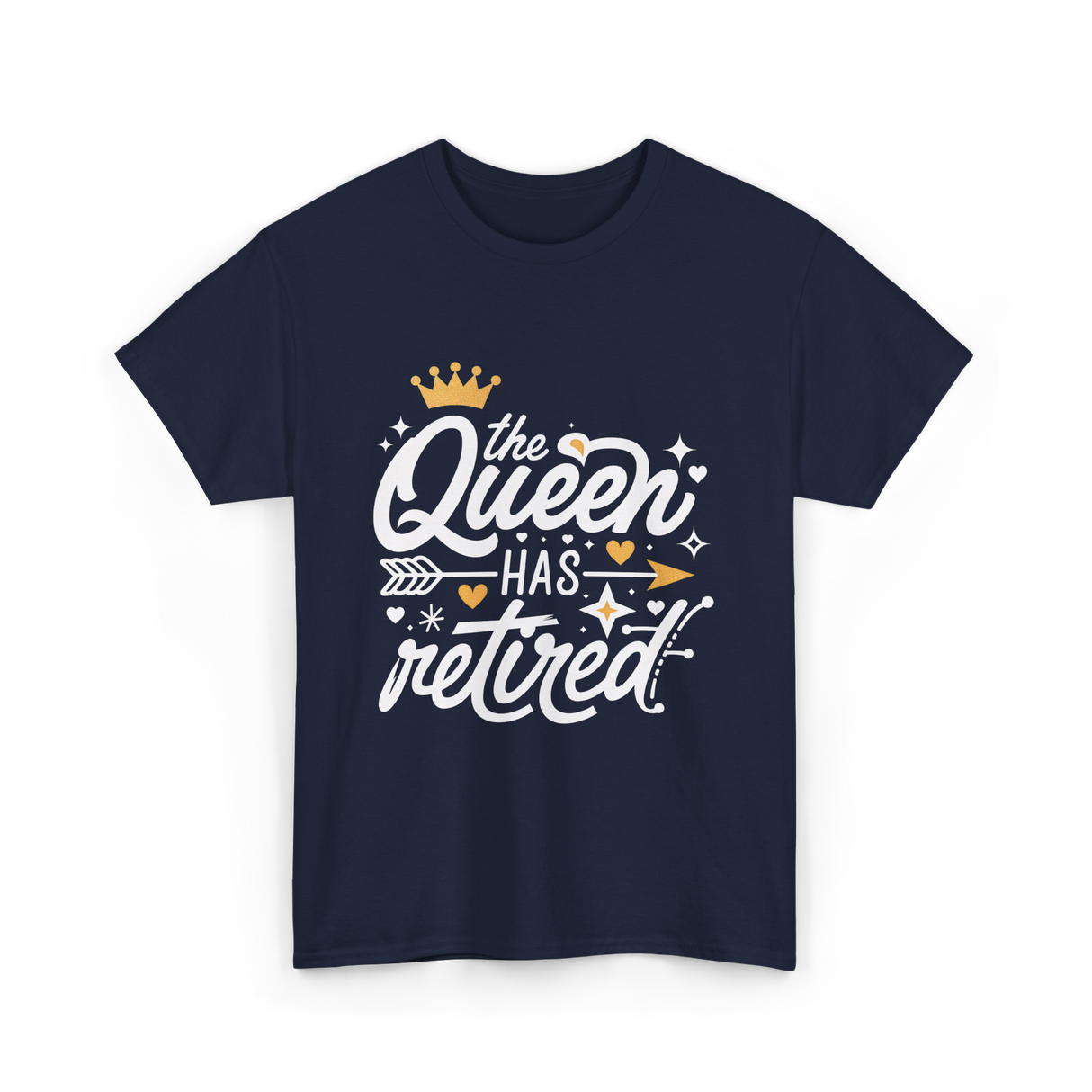 the Queen Has Retired Retirement T-Shirt - Navy