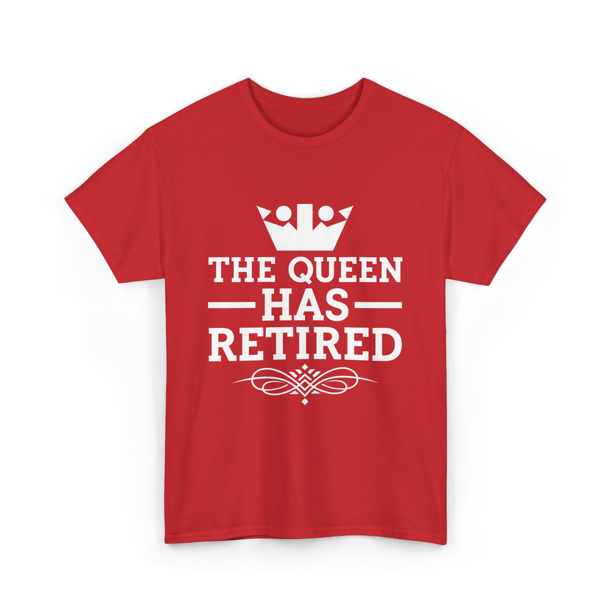 The Queen Has Retired Retirement T-Shirt - Red