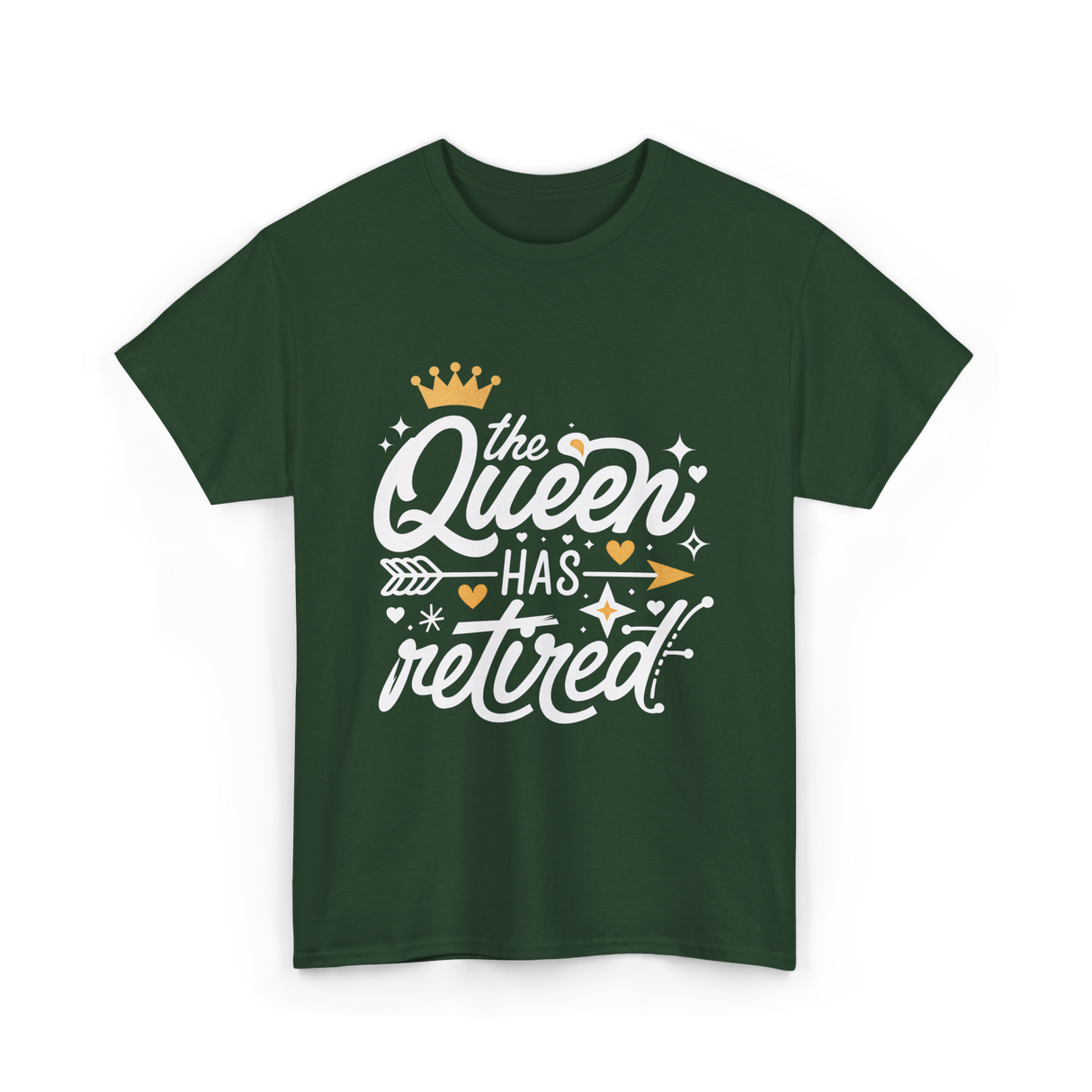 the Queen Has Retired Retirement T-Shirt - Forest Green