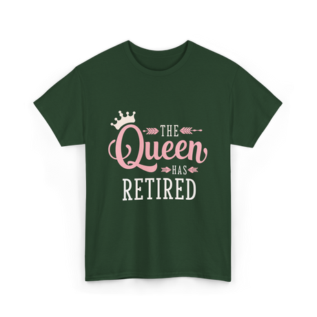 The Queen Has Retired Retirement Women T-Shirt - Forest Green