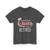 The Queen Has Retired Retirement Women T-Shirt - Dark Heather