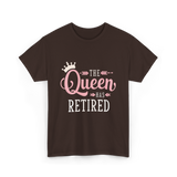 The Queen Has Retired Retirement Women T-Shirt - Dark Chocolate