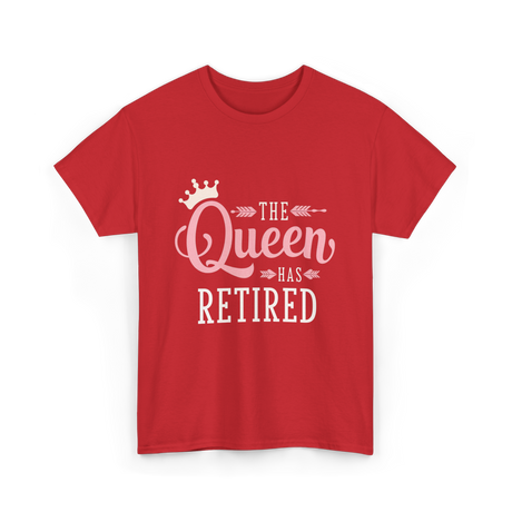 The Queen Has Retired Retirement Women T-Shirt - Red