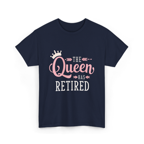 The Queen Has Retired Retirement Women T-Shirt - Navy