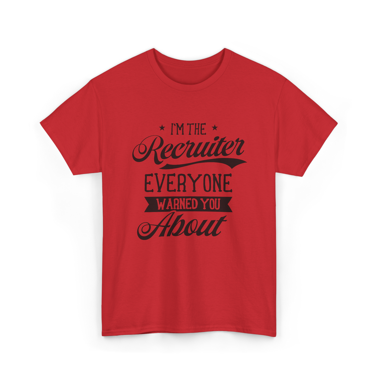 The Recruiter Recruitment Recruiter T-Shirt - Red