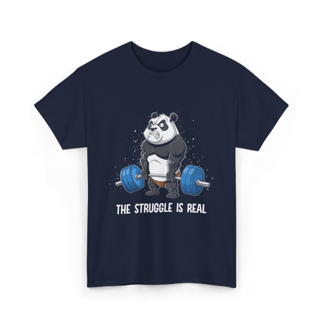 The Struggle Is Real Gym T-Shirt - Navy